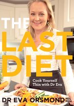 The Last Diet – Cook Yourself Thin With Dr Eva