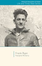 Historical Association of Ireland Life and Times New Series 5 - Frank Ryan