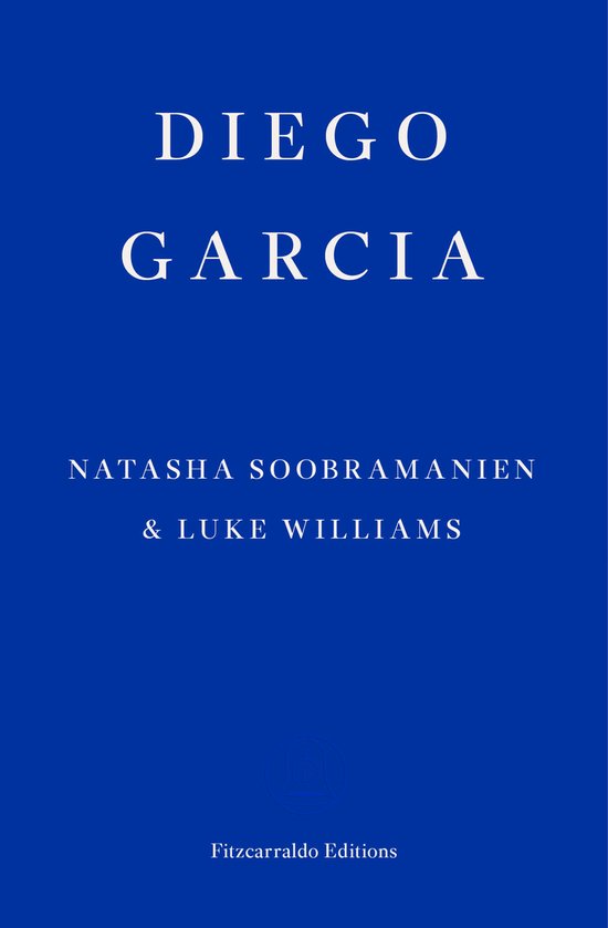 Boekomslag met de titel 'DIEGO GARCIA' in witte letters op een diepblauwe achtergrond. De ondertitel luidt 'NATASHA SOOBRAMANIEN & LUKE WILLIAMS'.