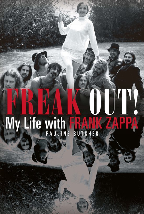 Boekomslag met Pauline Butcher en Frank Zappa en zijn band, met de titel 'FREAK OUT! My Life with FRANK ZAPPA'.