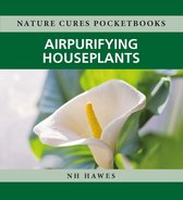Nature Cures Pocketbooks 2 - Air-purifying Houseplants