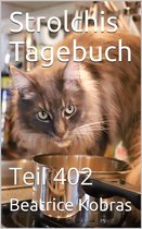 Strolchis Tagebuch 402 - Strolchis Tagebuch - Teil 402