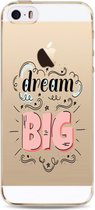 Apple Iphone 5 / 5S / SE2016 transparant siliconen hoesje - Dream Big