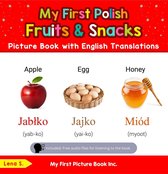 Teach & Learn Basic Polish words for Children 3 - My First Polish Fruits & Snacks Picture Book with English Translations
