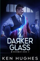 Mirrorman 2 - A Darker Glass