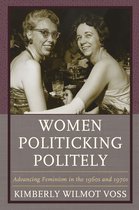 Women in American Political History- Women Politicking Politely