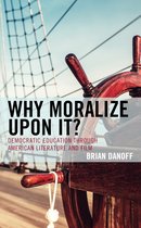 Politics, Literature, & Film- Why Moralize upon It?