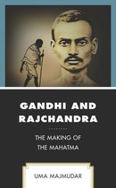 Explorations in Indic Traditions: Theological, Ethical, and Philosophical- Gandhi and Rajchandra