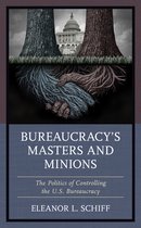 Bureaucracy's Masters and Minions