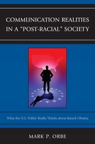 Communication Realities in a "Post Racial" Society