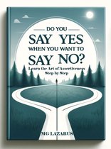 Do You Say YES When You Want to Say NO?