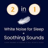 White Noise For Sleep + Soothing Sounds