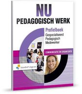 NU Pedagogisch Werk, Profielboek Gespecialiseerd Pedagogisch Medewerker, Communicatie en Organisatie +Online