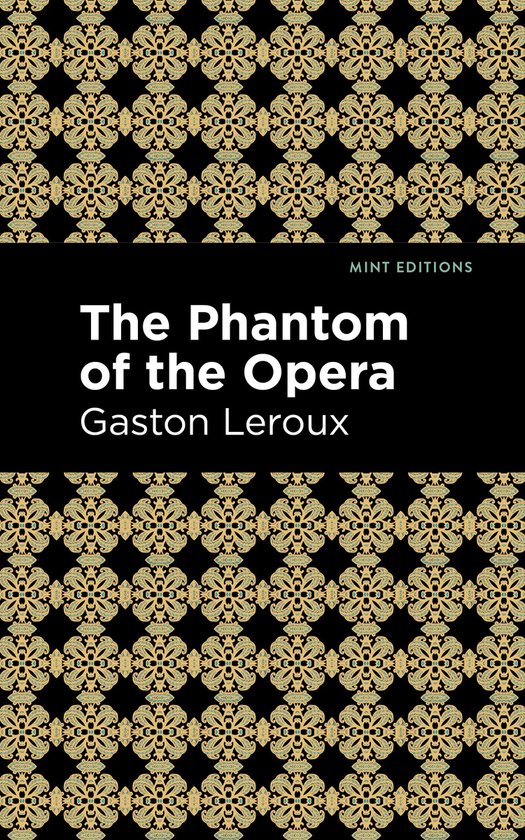 Boek kaft met 'The Phantom of the Opera' door Gaston Leroux en een goudkleurig patroon op zwarte achtergrond.