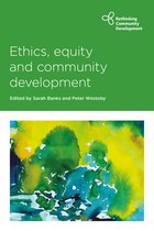 Ethics, Equity and Community Development Rethinking Community Development