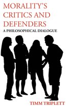Morality's Critics and Defenders