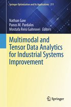 Springer Optimization and Its Applications- Multimodal and Tensor Data Analytics for Industrial Systems Improvement
