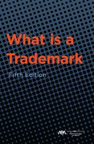 What is a Trademark, Fifth Edition