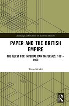 Routledge Explorations in Economic History- Paper and the British Empire