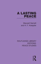 Routledge Library Editions: Peace Studies-A Lasting Peace
