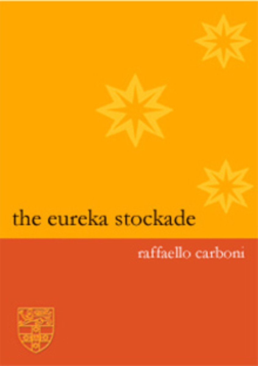 Sup Classics-the Eureka Stockade van Raffaello Carboni