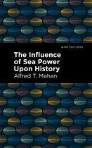 Mint Editions-The Influence of Sea Power Upon History