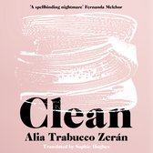 Clean: The Suspenseful New Novel From the International Booker Prize Shortlisted Author