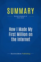 Summary: How I Made My First Million on the Internet
