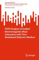 SpringerBriefs in Electrical and Computer Engineering - FDTD Analysis of Guided Electromagnetic Wave Interaction with Time-Modulated Dielectric Medium
