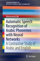 SpringerBriefs in Applied Sciences and Technology - Automatic Speech Recognition of Arabic Phonemes with Neural Networks