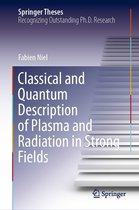 Springer Theses - Classical and Quantum Description of Plasma and Radiation in Strong Fields