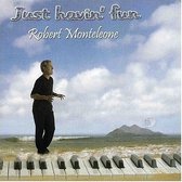 Robert Monteleone - Just Havin' Fun (CD)