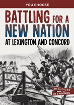 You Choose: Seeking History - Battling for a New Nation at Lexington and Concord