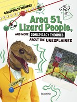 Investigating Conspiracy Theories - Area 51, Lizard People, and More Conspiracy Theories About the Unexplained