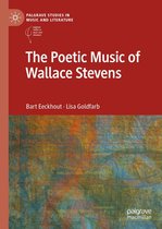 Palgrave Studies in Music and Literature - The Poetic Music of Wallace Stevens