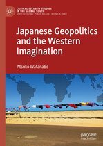 Critical Security Studies in the Global South - Japanese Geopolitics and the Western Imagination