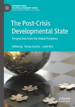 International Political Economy Series - The Post-Crisis Developmental State