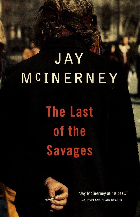 Boekomslag van 'The Last of the Savages' door Jay McInerney, met de tekst 'Jay McInerney at his best.'