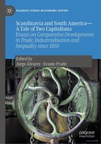 Palgrave Studies in Economic History - Scandinavia and South America—A Tale of Two Capitalisms