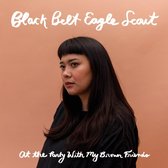 Black Belt Eagle Scout - At The Party With My Brown Friends (CD)