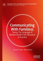 Palgrave Texts in Counselling and Psychotherapy - Communicating With Families