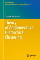 Behaviormetrics: Quantitative Approaches to Human Behavior 15 - Theory of Agglomerative Hierarchical Clustering