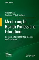 IAMSE Manuals - Mentoring In Health Professions Education