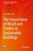 Innovative Renewable Energy - The Importance of Wood and Timber in Sustainable Buildings