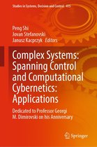 Studies in Systems, Decision and Control 415 - Complex Systems: Spanning Control and Computational Cybernetics: Applications