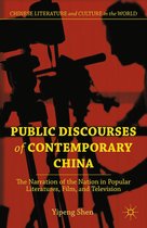 Chinese Literature and Culture in the World - Public Discourses of Contemporary China
