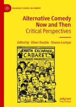 Palgrave Studies in Comedy - Alternative Comedy Now and Then