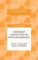 Palgrave Studies in Cyberpsychology - Internet Addiction in Psychotherapy