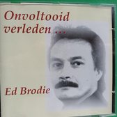 Onvoltooid Verleden - Ed Brodie