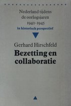 Bezetting En Collaboratie - Nederland Tijdens De Oorlogsjaren 1940-1945